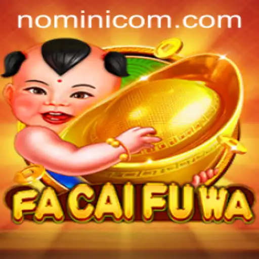 Exploring the Thrills of FaCaiFuWa: A Dive into Nomini's Unique Game Offering