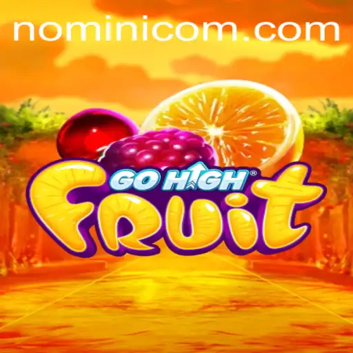 Exploring the World of GoHighFruit: A Fruitful Adventure with Nomini